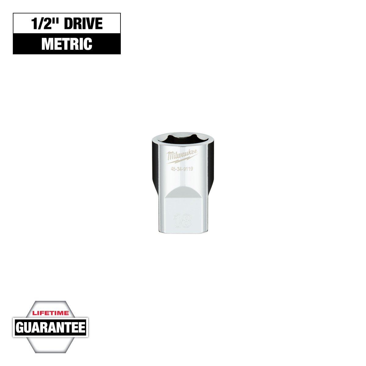 Milwaukee 45-34-9119 1/2 in. Drive 18MM Metric 6-Point Socket with FOUR FLAT™ Sides - feature callout