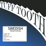 Tuff Tooth - 101" x 1/2" x .025" x 4TPI Hook - SWEDISH (Wood Cutting) Bandsaw Blade R&D Bandsaw