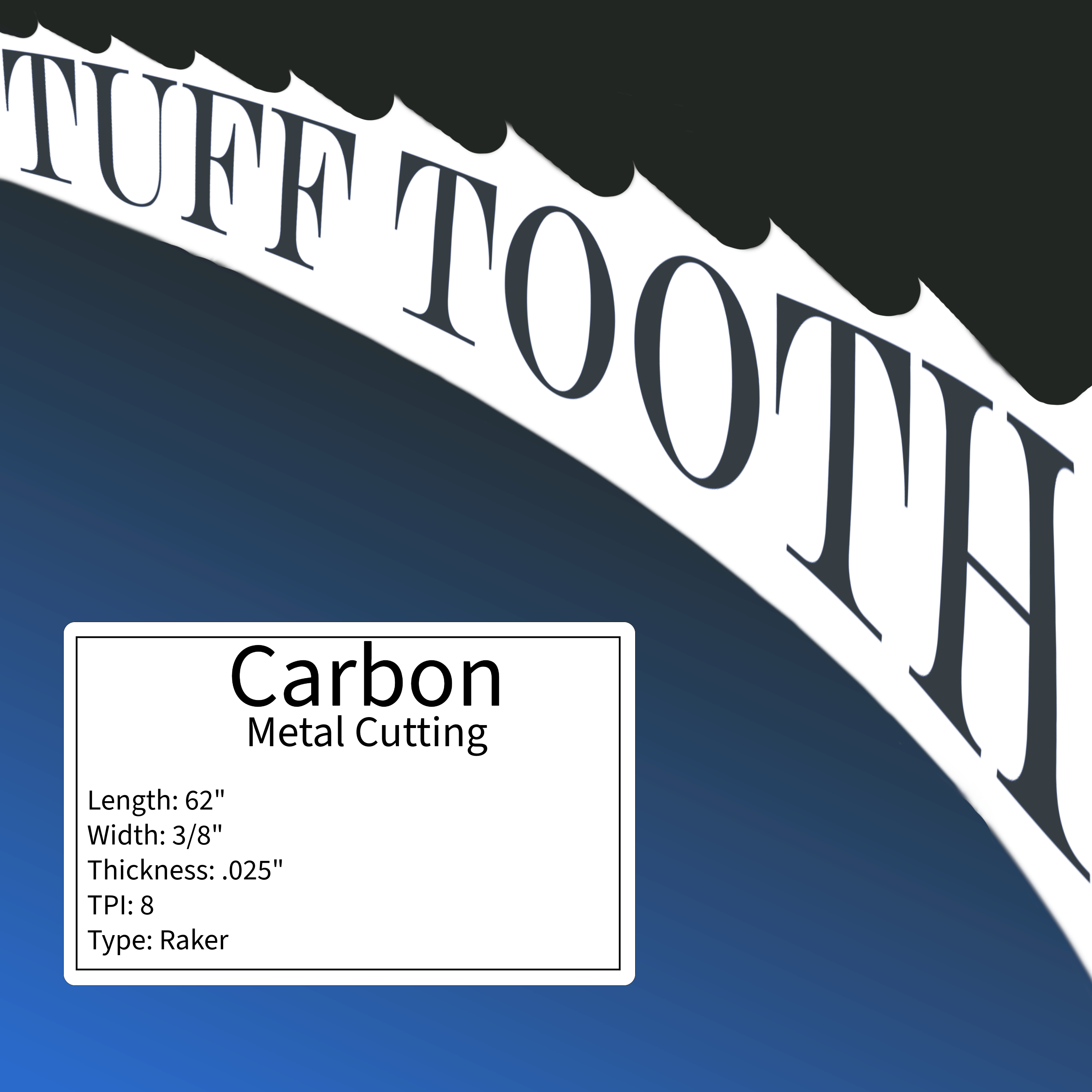 Tuff Tooth – 62" x 3/8" x .025" x 8TPI Raker – CARBON (Metallschneiden) Bandsägeblatt